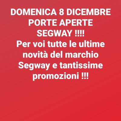 8 DICEMBRE PORTE APERTE SEGWAY